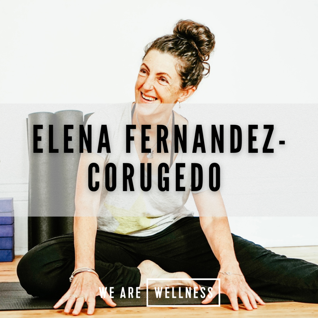 Elena Fernandez-Corugedo We Are Wellness