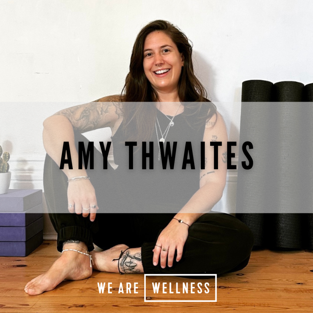 Amy Thwaites We Are Wellness