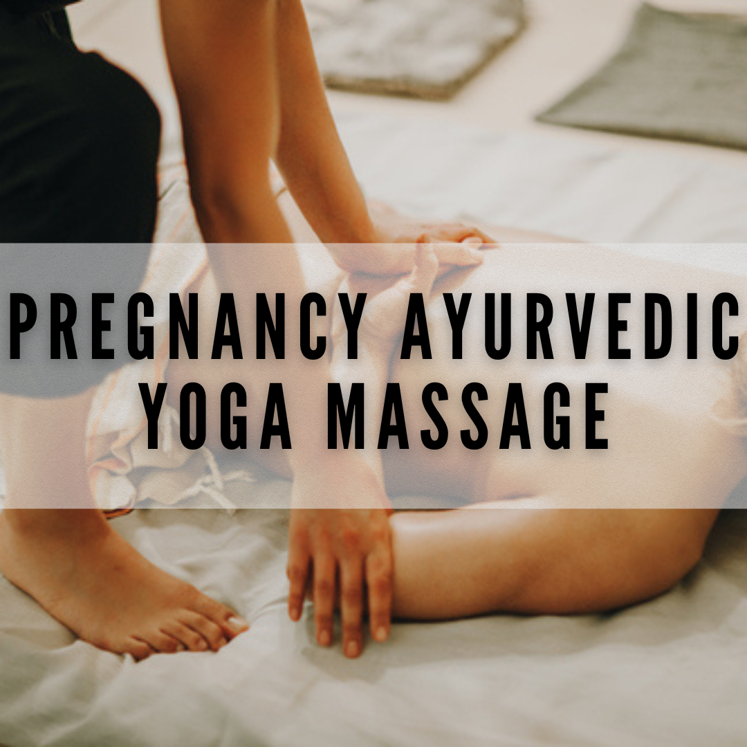 Pregnancy Ayurvedic Yoga Massage